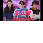The Bully Buster Group [Anti-Bully]
