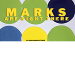 M A R K S A R E T H E R E