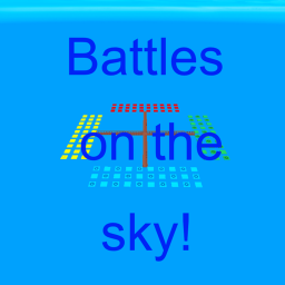 Battles on the sky!