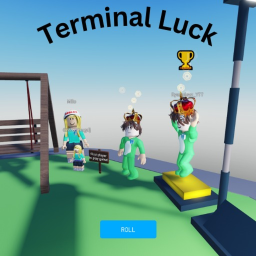 Terminal Luck