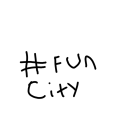 #FUN CITY