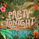 PARTY TO NIGHT