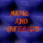 magic and infected