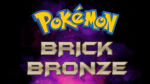 Pokemon Brick Bronze Fans!!