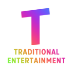 Traditional Entertainment