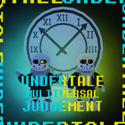 [🕒PARADOX🕜] Undertale: Multiversal Judgement