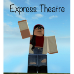 || Express Theatre ||