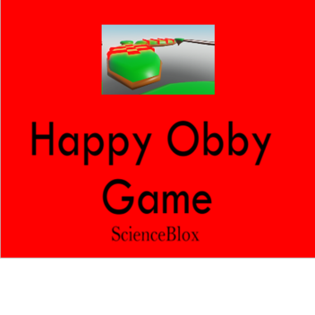 Happy Obby Game! [NO DATASTORE] (BETA)