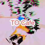 TO cafe