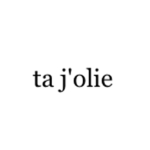 ta j'olie