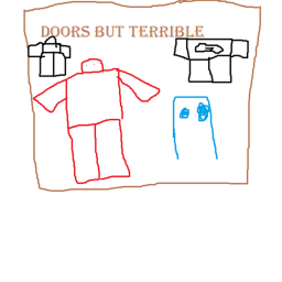 Doors but terrible