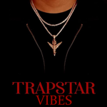 TRAP$TAR VIBES