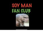 SOY MAN FAN CLUB