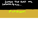Survive the rake and something else... fan group