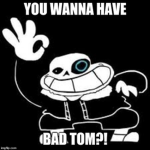 sans oh yeah