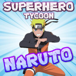 [NARUTO 🔥] Superhero Tycoon