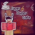 []SuperDuper Cafe™[]