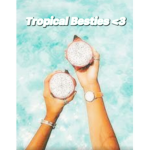 Tropical Besties <3