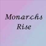 Monarch's Rise