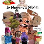da mommy’s milkies