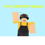 that aesthetic squad!