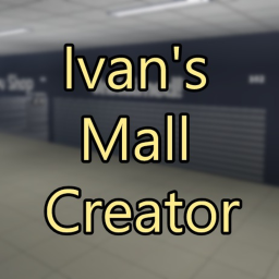 Ivan's Mall Creator