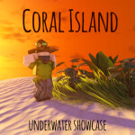 Coral Island - Showcase