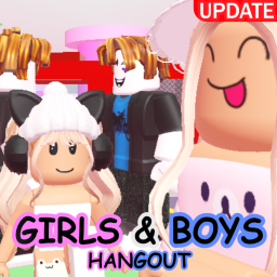 Girls & Boys💃Hangout 🎉 [NEW]