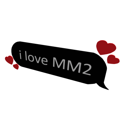 I LOVE MM2 SIGN thumbnail