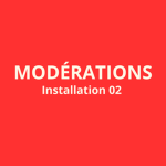 Modération Installation 02