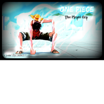 One Piece: The Pirate Era (Updates)