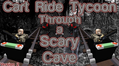 ★Cart Ride Tycoon Through a Scary Cave V2★
