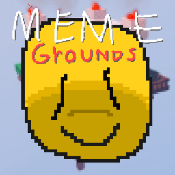 MemeGrounds! (IN MEMEDUCTION)