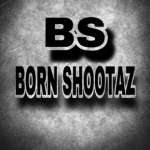 | Born Shootaz |