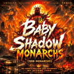 {9MB} BSM (BABY SHADOW MONARCHS)