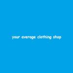 your average clothing shop
