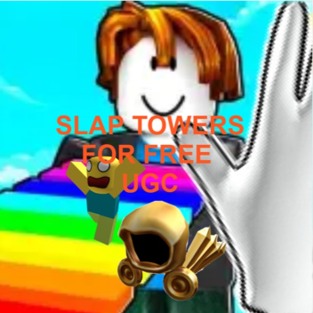 Slap Towers for free UGC!