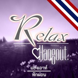 [Hangout]🎙Relax Hangout 💫