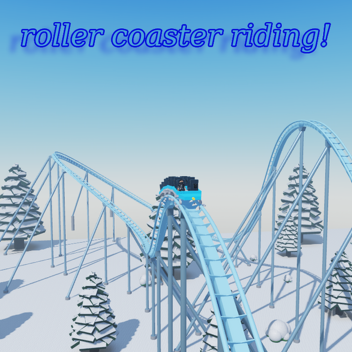 Roller Coaster Riding! [DISCONTINUED]