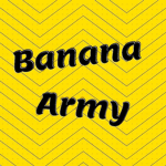 ••BANANA ARMY••
