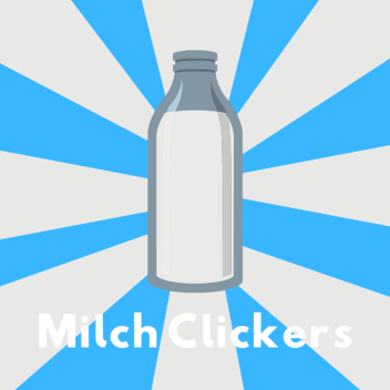 Update!🥛Milch Clickers🥛