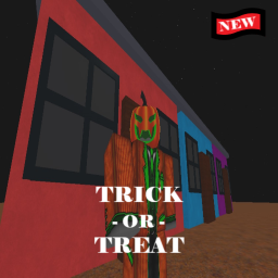 Trick or Treat!