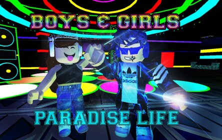 Boys & Girls Paradise Life! V:0.0[LIKE&FAV]