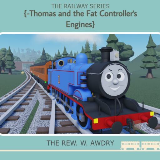 BTWF: {-Thomas and the Fat Controller's Engines}