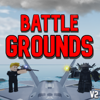 💣BattleGrounds V2💣
