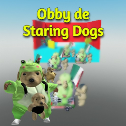Obby de Staring Dogs