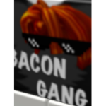 #BACON GANG#
