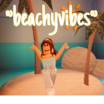 ~BeachyVibes~