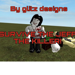 SURVIVE THE JEFF THE KILLER!