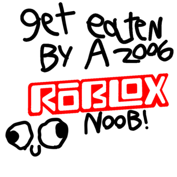 Get Eaten By The 2006 RōBLOX Noob!